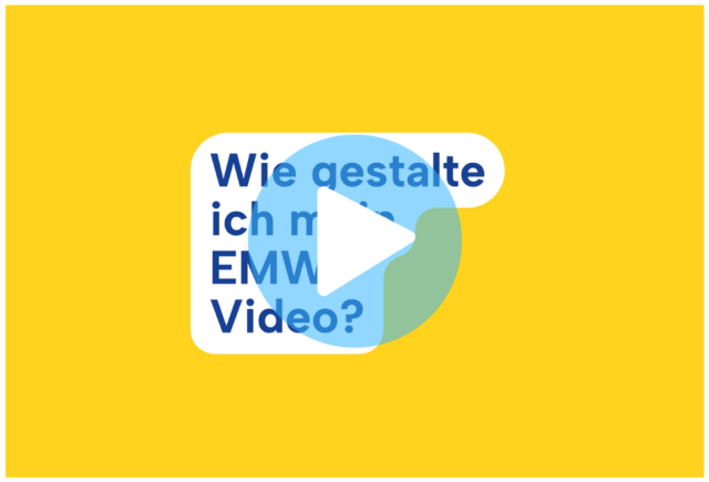 "Wie gestalte ich mein EMW Video", darüber ein Playbutton eines Videos